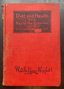 Diet and Health With Key to the Calories by Lulu Hunt Peters