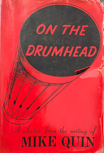 On the Drumhead: A selection from the writing of Mike Quin