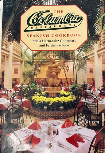 The Columbia Restaurant Spanish Cookbook
