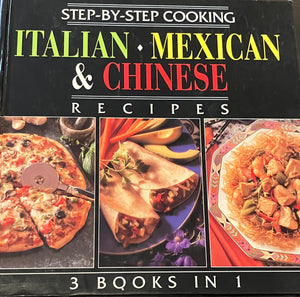 Step-by-Step Cooking: Italian, Mexican & Chinese