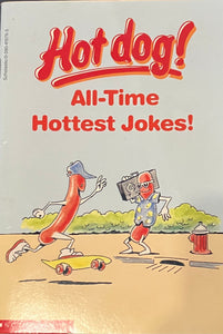 Hot dog! All-Time Hottest Jokes! by Nancy E. Krulik