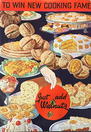 To Win New Cooking Fame: Just Add Walnuts by The Good Housekeeping Institute
