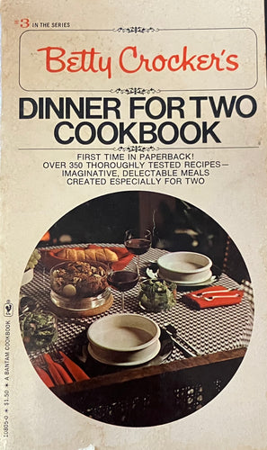 Betty Crocker's Dinner For Two Cook Book by Betty Crocker