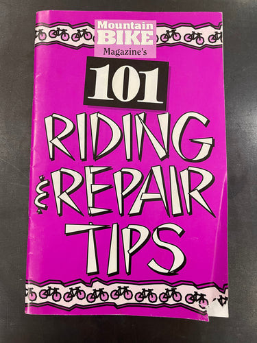 101 Riding & Repair Tips by Mountain Bike Magazine