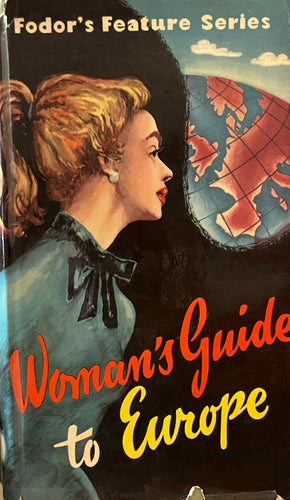 Fodor's Feature Series: Woman's Guide to Europe edited by Eugene Fodor