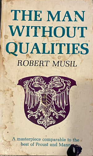 The Man Without Qualities Vol. 1: A Sort of Introduction and Pseudo Reality Prevails by Robert Musil