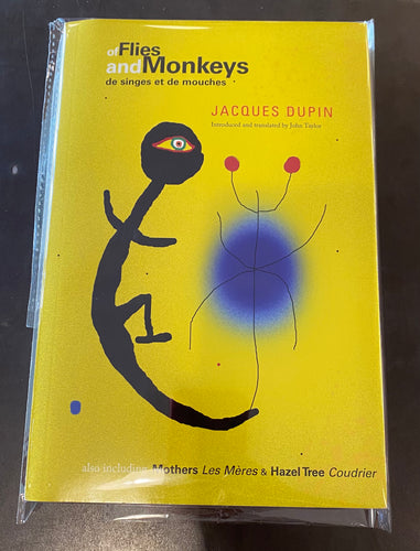 of Flies and Monkeys by Jacques Dupin