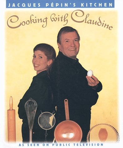 Cooking With Claudine by Jacques Pepin