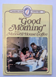 "Good Morning" from Maxwell House Coffee