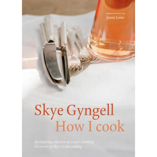 How I Cook by Skye Gyngell