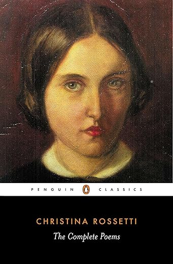 The Complete Poems by Christina Rossetti.