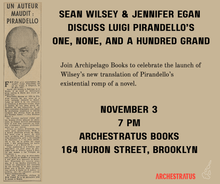 One, None, and a Hundred Grand by Luigi Pirandello with translator Sean Wilsey and moderator Jennifer Egan