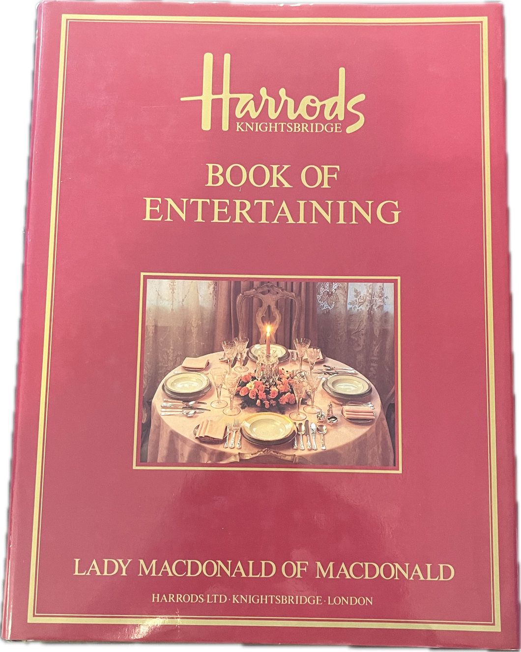 Harrods Book of Entertaining by Lady Macdonald of Macdonald