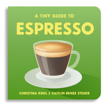 A Tiny Guide to Espresso