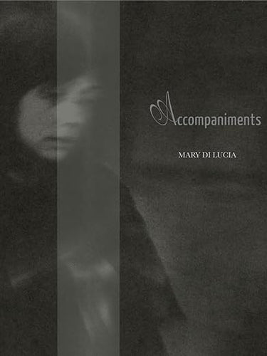 Accompaniments by Mary di Lucia