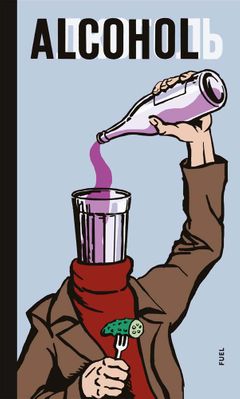 Alcohol: Soviet Anti-Alcohol Posters by Damon Murray