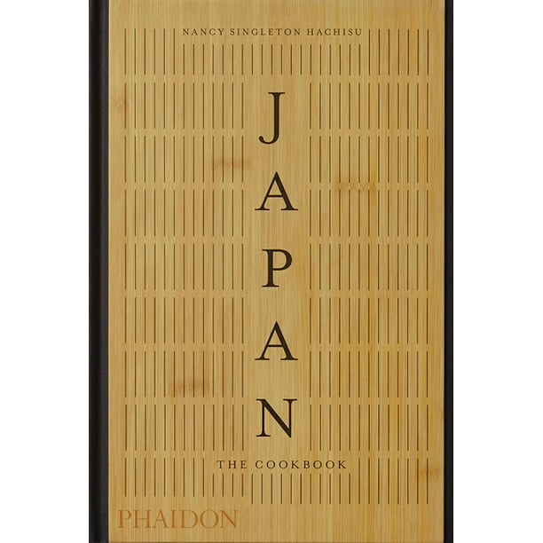Japan the Cookbook by Nancy Singleton Hachisu
