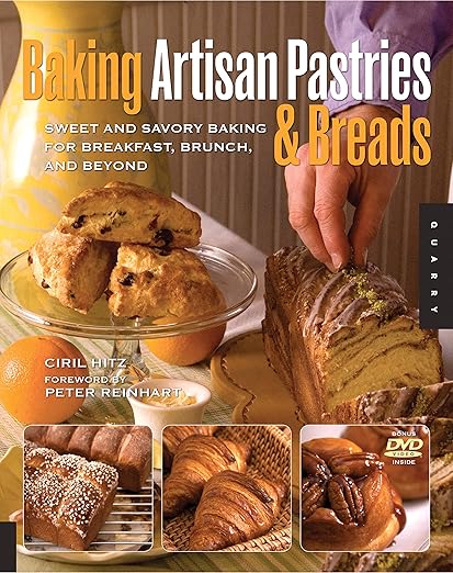 Baking Artisan Pastries & Breads by Ciril Hitz