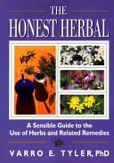 The Honest Herbal: A sensible Guide to the Use of Herbs and Related Remedies by Varro E. Tyler