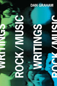 Rock/Music Writings by Dan Graham