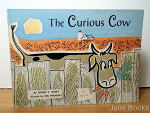 The Curious Cow by Esther K Meeks. Illustrated by Mel Pekarsky