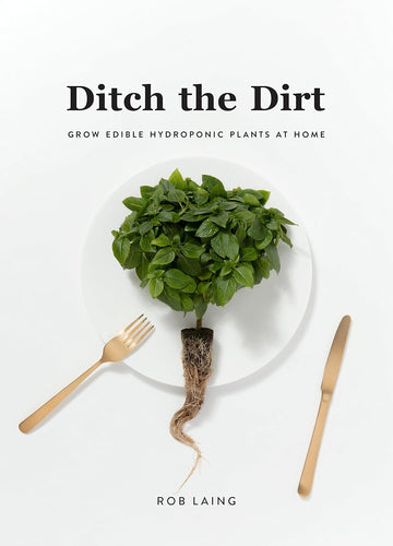 Ditch the Dirt by Rob Laing