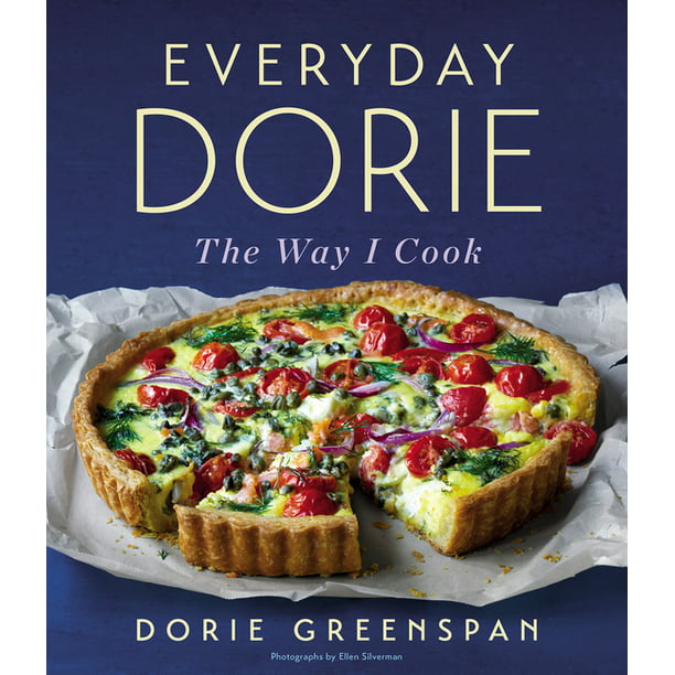 Everyday Dorie the Way I Cook by Dorie Greenspan