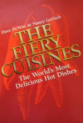 The Fiery Cuisines: The World's Most Delicious Hot Dishes by Dave DeWitt & Nancy Gerlach