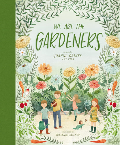 We Are the Gardeners by Joanna  Gaines