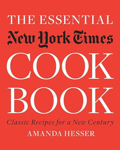 The Essential New York Times Cookbook by Amanda Hesser