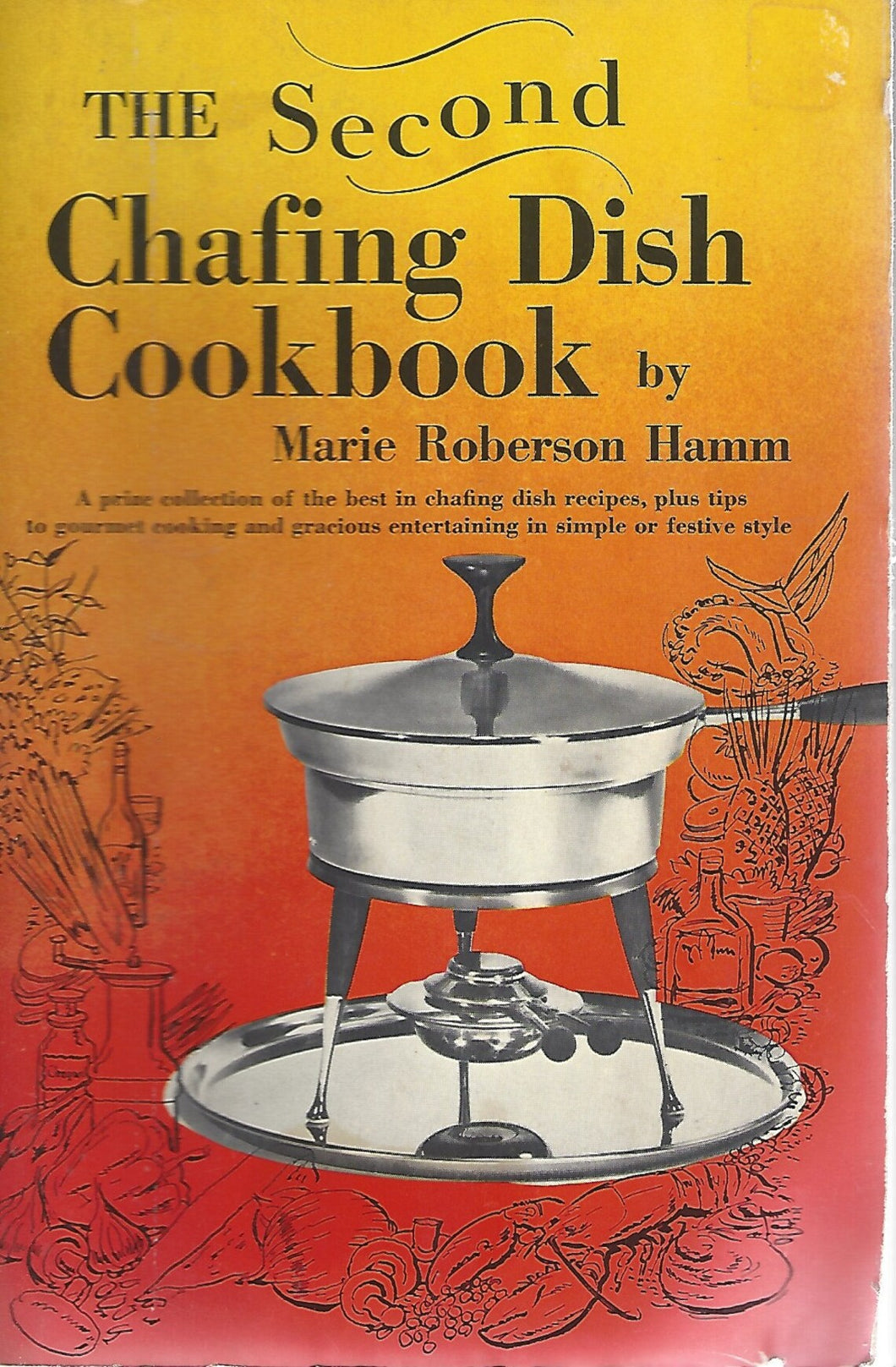 The Second Chafing Dish Cookbook by Marie Roberson Hamm