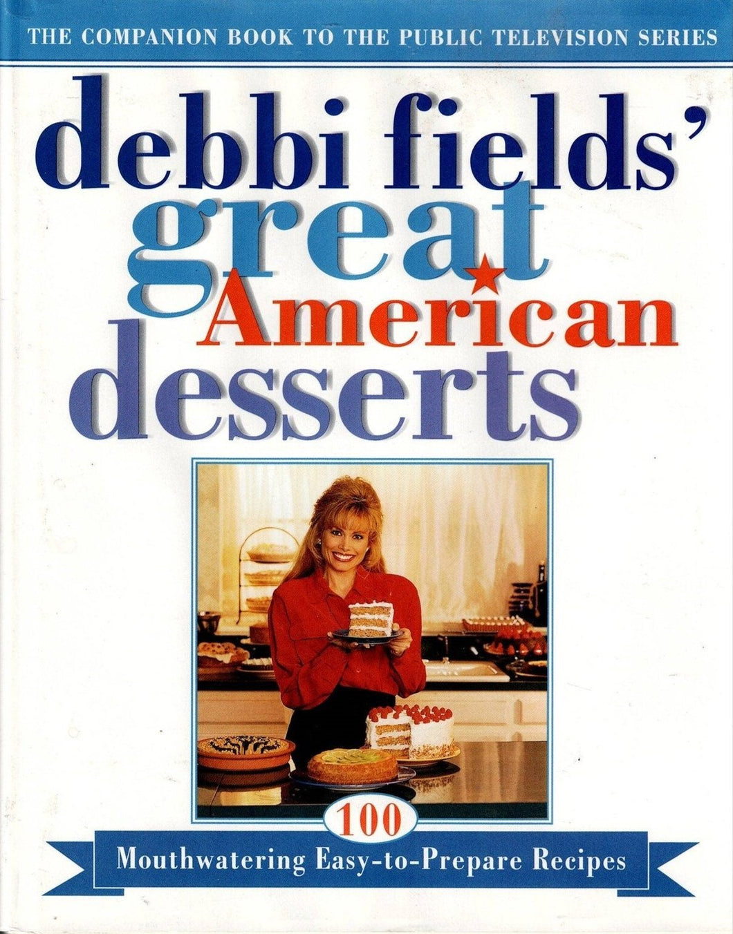Debbi Fields' Great American Desserts by Debbi Fields