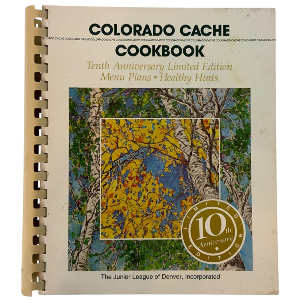 Colorado Cache Cookbook by The Junior League of Denver