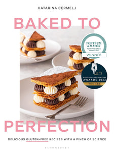 Baked to Perfection: Winner of the Fortnum & Mason Food and Drink Awards 2022 by Katarina Cermelj