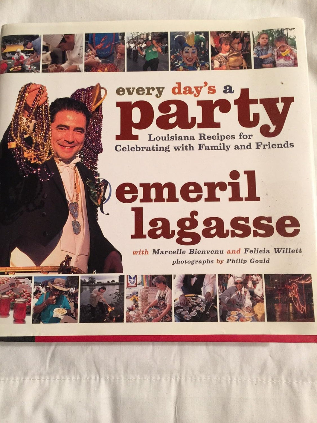 Every Day's a Party  Louisiana Recipes For Celebrating With Family And Friends by Emeril Lagasse