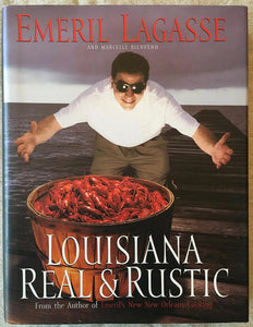 Louisiana Real and Rustic by Emeril Lagasse and Steven Freeman