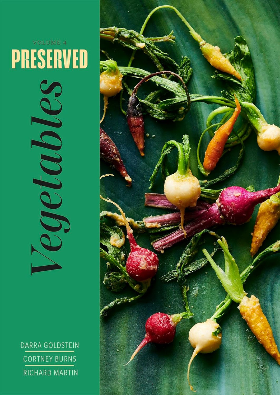 Preserved: Vegetables: 25 Recipes by Darra Goldstein, Cortney Burns, Richard Martin