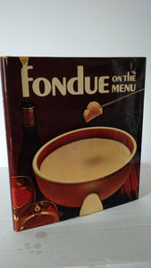 Fondue on the Menu by Beverly & Donnie Flora Kees