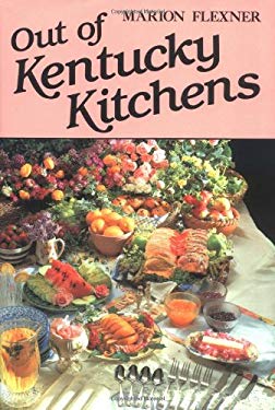 Out Of Kentucky Kitchens by Marion Flexner