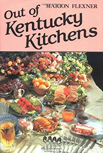 Out Of Kentucky Kitchens by Marion Flexner