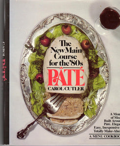 Pate the New Main Course for the Eighties by Carol Cutler