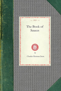 Book of Sauces by Charles Herman Senn