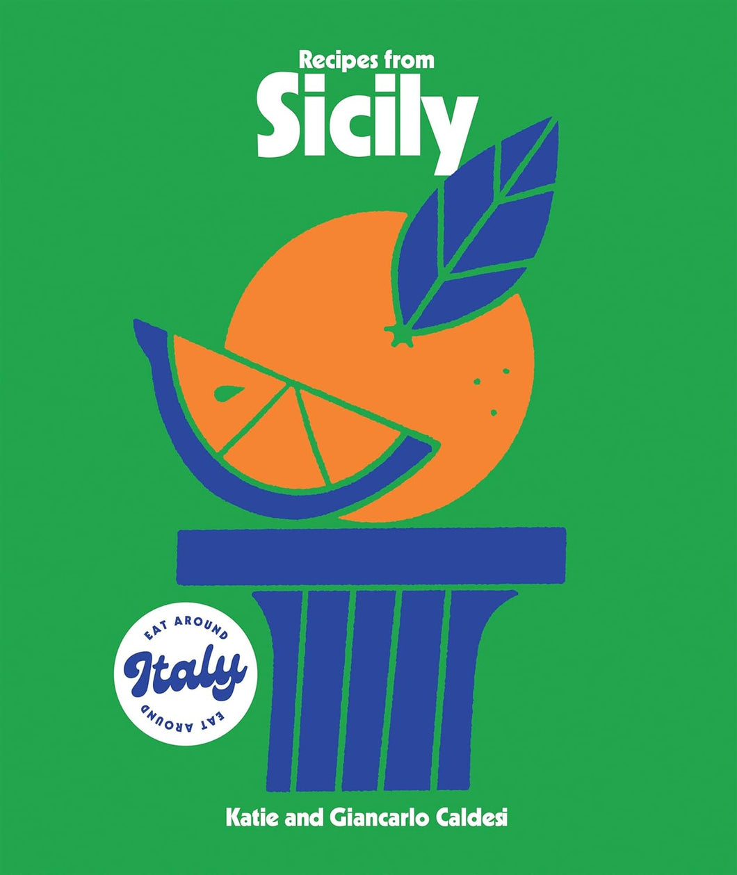 Recipes from Sicily by Katie Caldesi and Giancarlo Caldesi