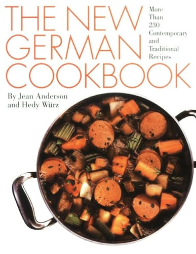 The New German Cookbook: More Than 230 Contemporary and Traditional Recipes by Jean Anderson (Author), Hedy Wurz