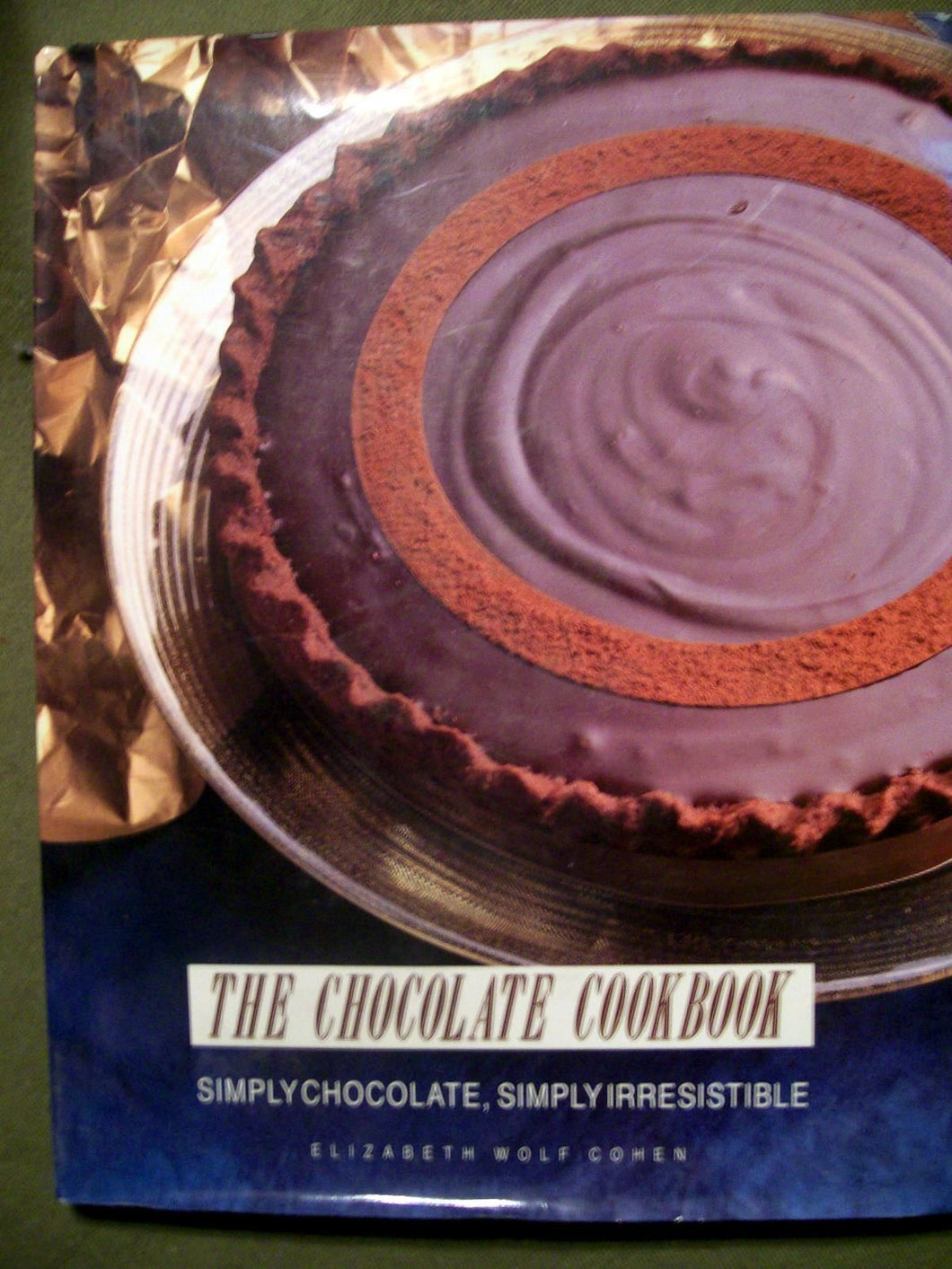 The Chocolate Cookbook by Elizabeth Wolf Cohen