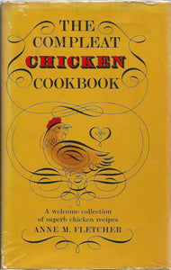 The Compleat Chicken Cookbook  by Anne M. FLETCHER