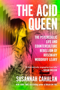 THUR JUN 12 / ACID QUEEN with author Susannah Cahalan and moderator Paige Lipari