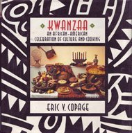 Kwanzaa: An African-American Celebration of Culture and Cooking  by Eric V. Copage