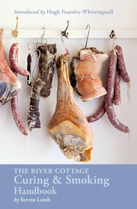 The River Cottage Curing and Smoking Handbook: [A Cookbook] by Steven Lamb and Hugh Fearnley-Whittingstall (Copy)