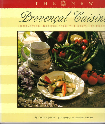 New Provencal Cuisine by Louisa Jones